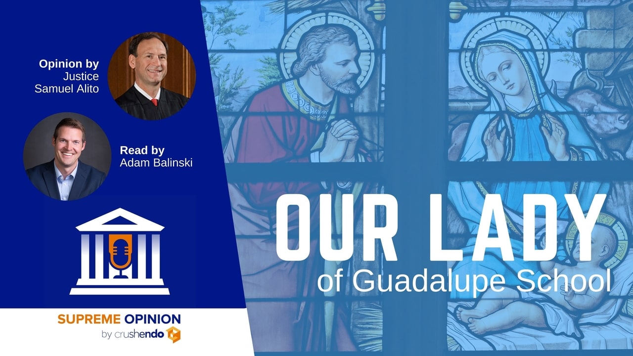 Our Lady of Guadalupe School v. Morrissey-Berru, Supreme Opinion Podcast, Ministerial Exception