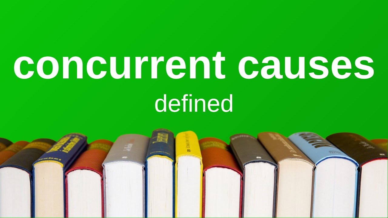 best-concurrent-causes-legal-term-definition