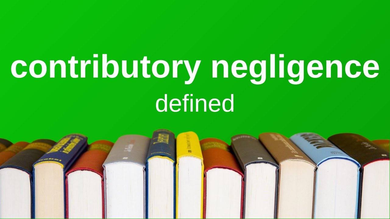 What Does The Term Contributory Negligence Mean