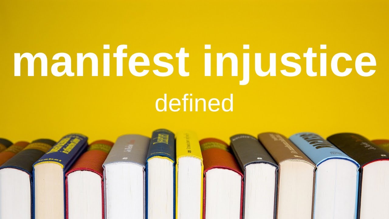 Best Manifest Injustice Legal Term Definition