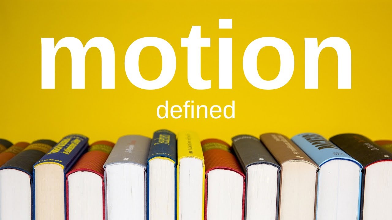 Best Motion Legal Term Definition