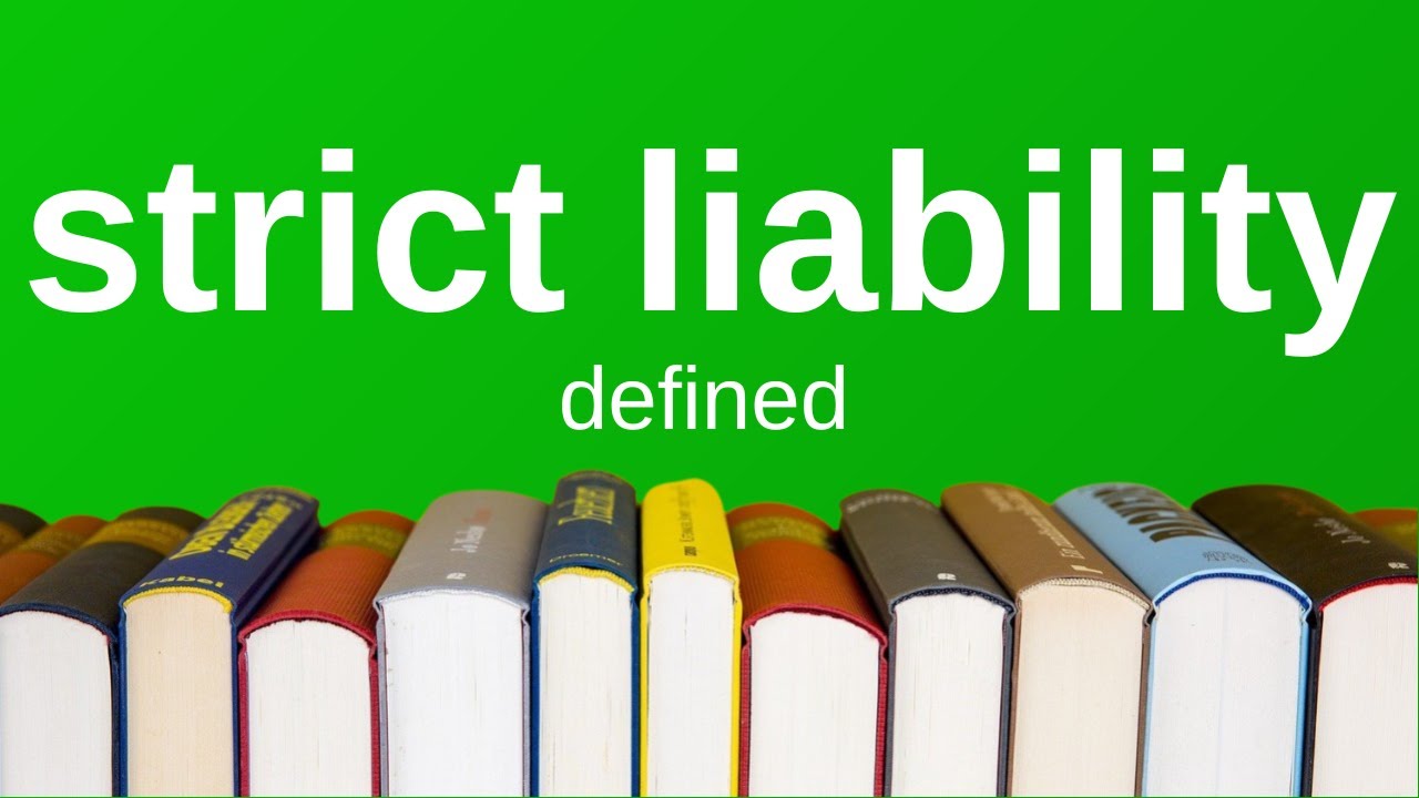 Best Strict Liability Legal Term Definition