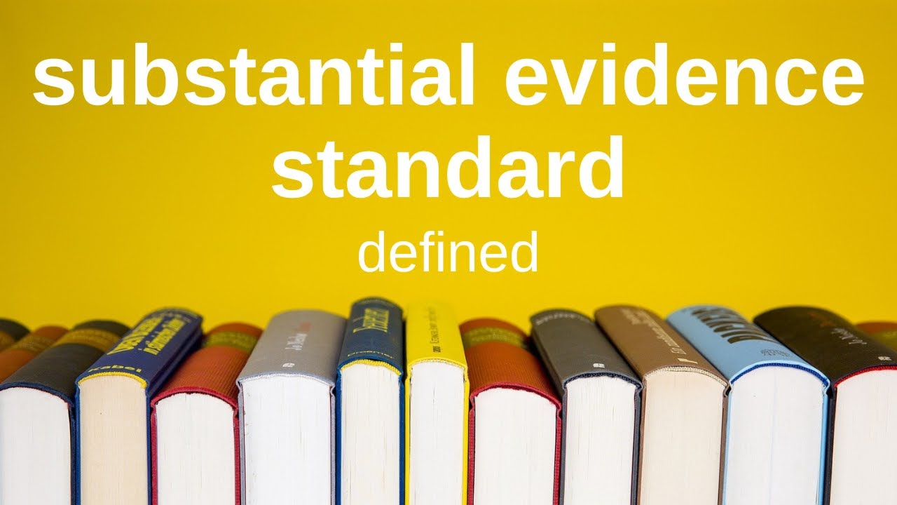 best-substantial-evidence-standard-legal-term-definition