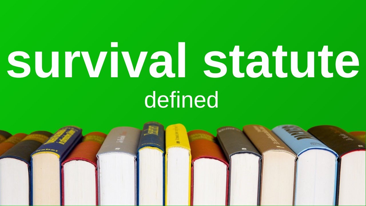 Best Survival Statute Legal Term Definition